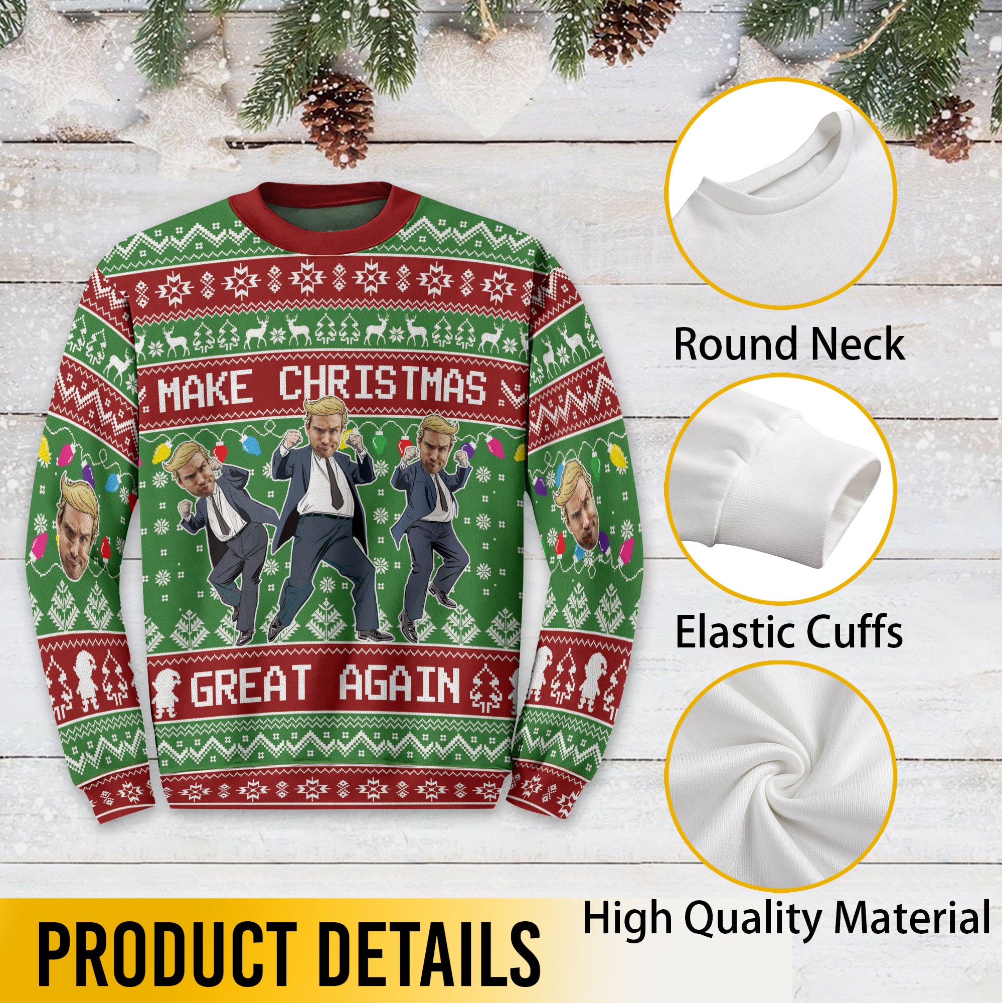 Make Christmas Great Again Sweater – Custom Photo Ugly Xmas Sweatshirt, Funny Holiday Gift